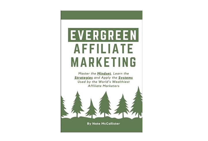 Affiliate marketing books: Evergreen Affiliate Marketing by Nate McCallister