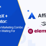 AffiliateX + Elementor: The Affiliate Marketing Combo You’ve Been Waiting For