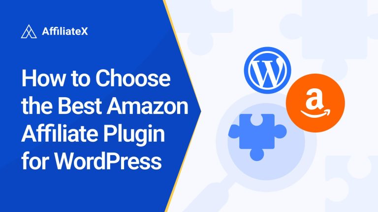 How to Choose The Best Amazon Affiliate Plugin for WordPress