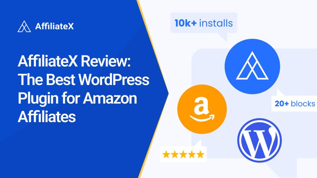 AffiliateX Review: Best WordPress Plugin for Amazon Affiliates (API, Auto-Linking, Real-Time Pricing)