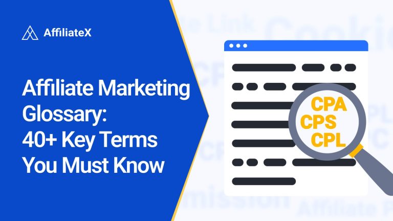 Affiliate Marketing Glossary: 40+ Key Terms You Must Know