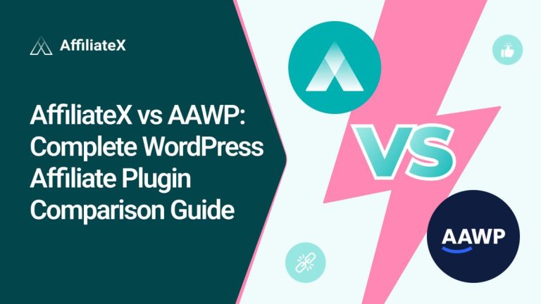 AffiliateX vs AAWP: Complete WordPress Affiliate Plugin Comparison Guide