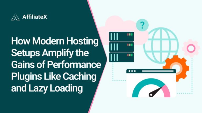 How Modern Hosting Setups Amplify the Gains of Performance Plugins Like Caching and Lazy Loading