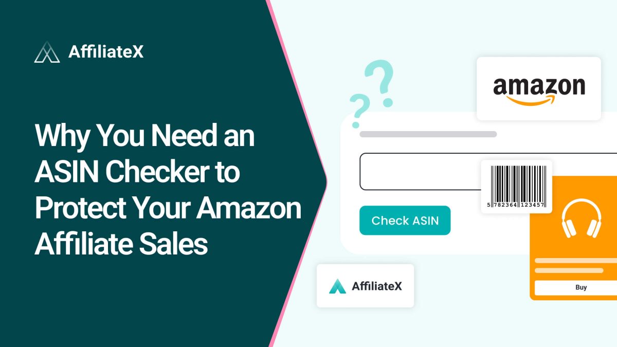 Why You Need an ASIN Checker to Protect Your Amazon Affiliate Sales