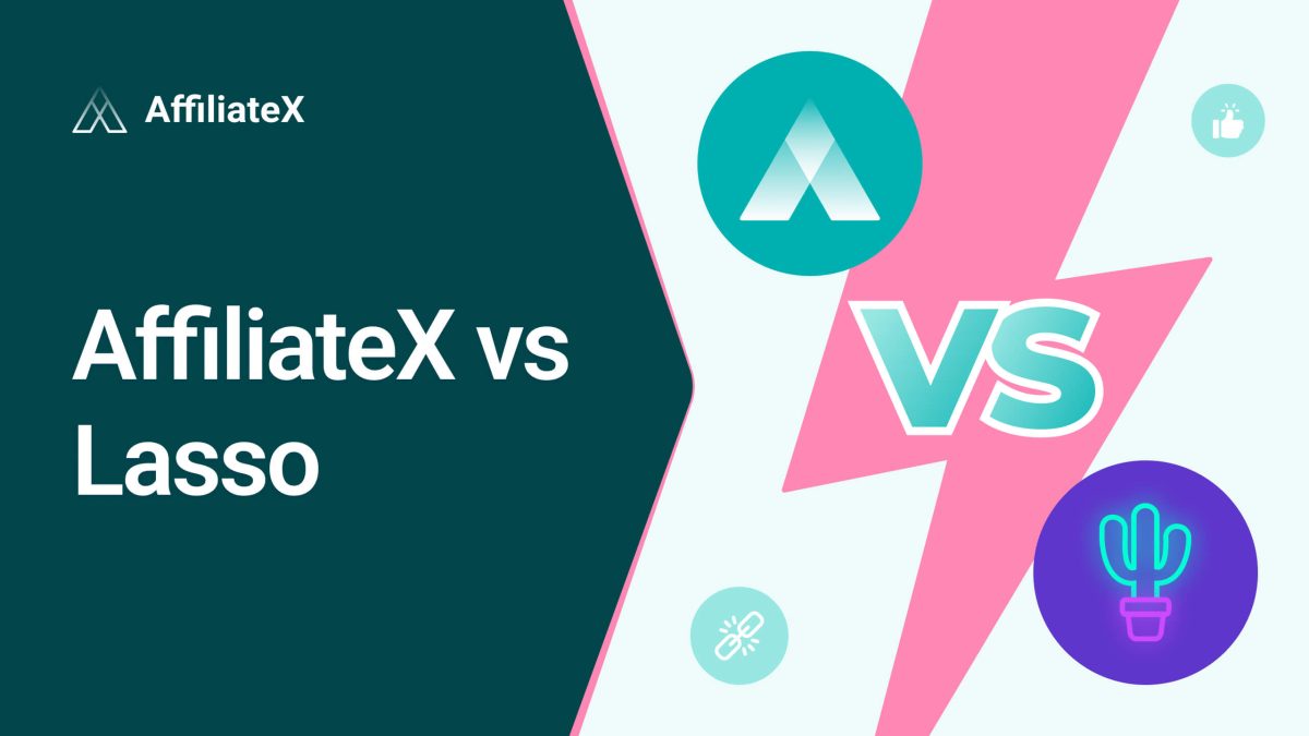AffiliateX vs Lasso comparison blog