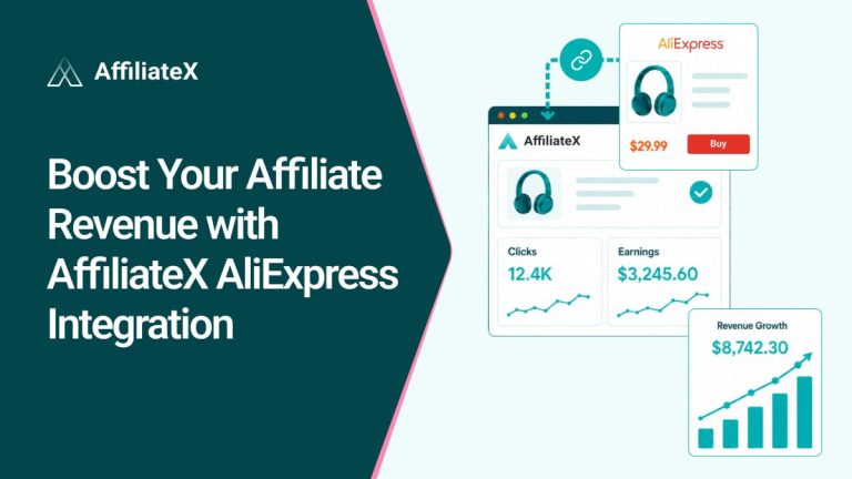 Boost Your Affiliate Revenue with AffiliateX AliExpress Integration