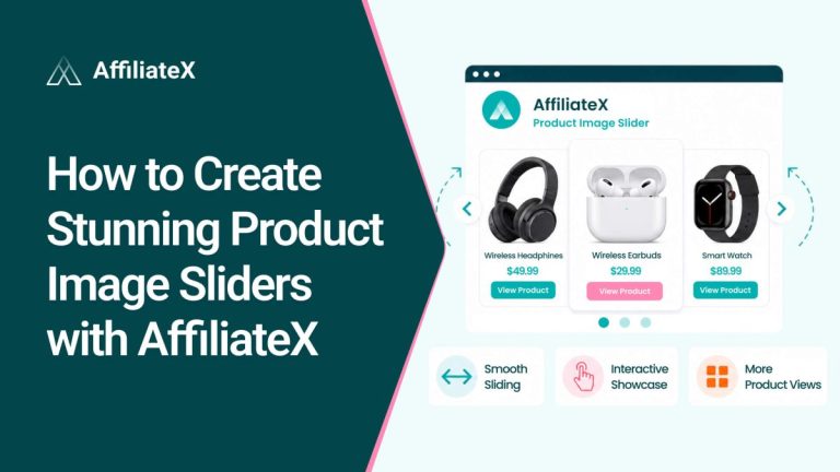 How to Create Stunning Product Image Sliders with AffiliateX 