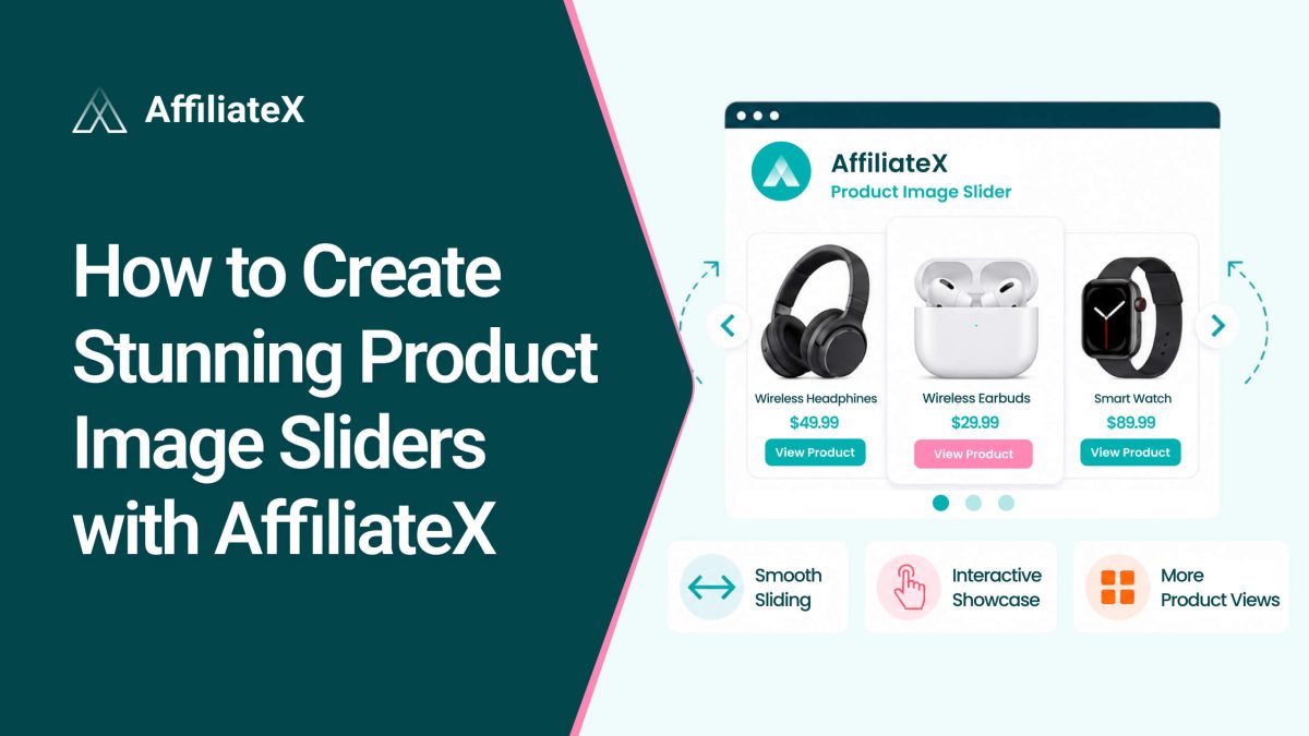 How to Create Stunning Product Image Sliders with AffiliateX