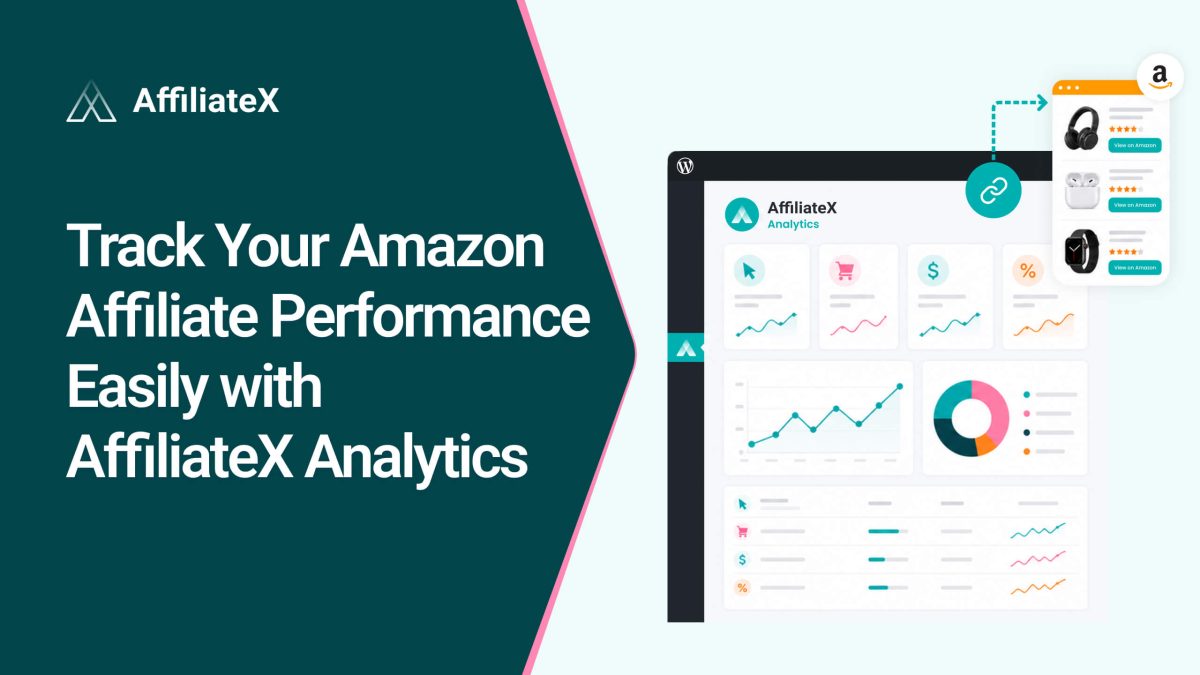 Track Your Amazon Affiliate Performance Easily with AffiliateX Analytics